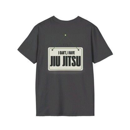 Funny "I Can't I Have Jiu Jitsu" T-Shirt Comical BJJ Tee Martial Arts Gift Shirt Brazillian Jiu Jitsu