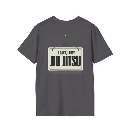 Funny "I Can't I Have Jiu Jitsu" T-Shirt Comical BJJ Tee Martial Arts Gift Shirt Brazillian Jiu Jitsu