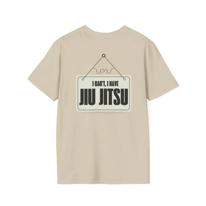 Funny "I Can't I Have Jiu Jitsu" T-Shirt Comical BJJ Tee Martial Arts Gift Shirt Brazillian Jiu Jitsu