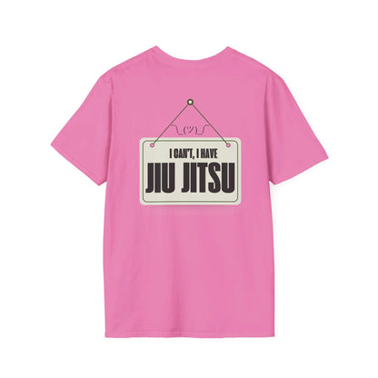 Funny "I Can't I Have Jiu Jitsu" T-Shirt Comical BJJ Tee Martial Arts Gift Shirt Brazillian Jiu Jitsu